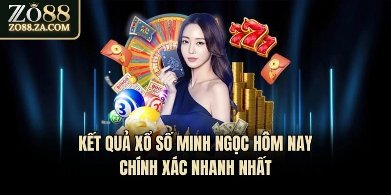 Kết Quả Xổ Số Minh Ngọc Hôm Nay Chính Xác Nhanh Nhất 1 Kết Quả Xổ Số Minh Ngọc Hôm Nay Chính Xác Nhanh Nhất